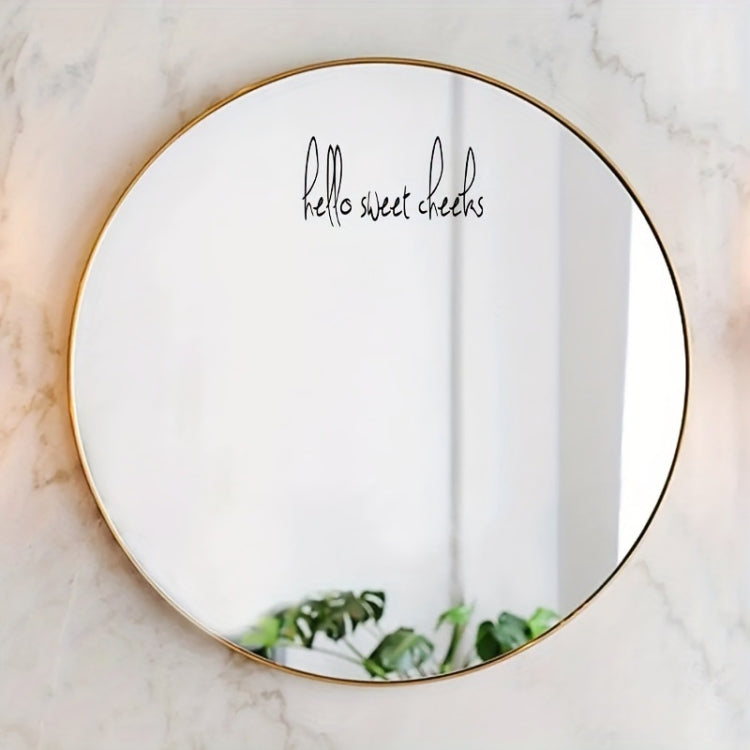 2pcs /Set Waterproof and Oilproof Vinyl Stickers Mirror Decorative Stickers, Hello sweet cheeks, You look amazing