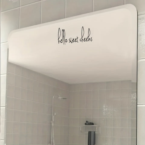 2pcs /Set Waterproof and Oilproof Vinyl Stickers Mirror Decorative Stickers, Hello sweet cheeks, You look amazing